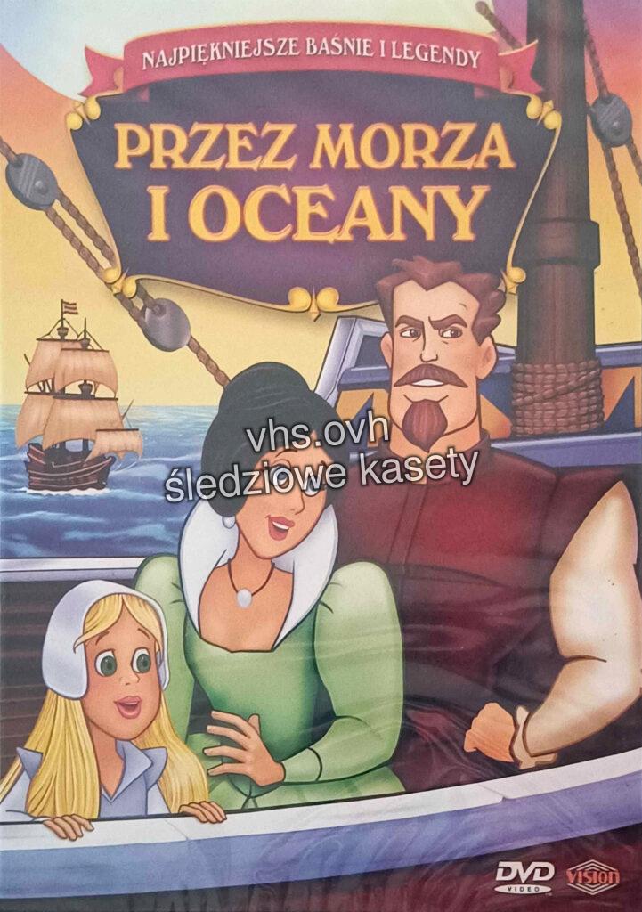 DVD191 Przez morza i oceany