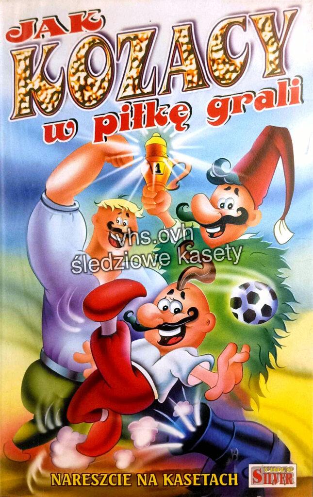 #920 Jak Kozacy w piłkę grali